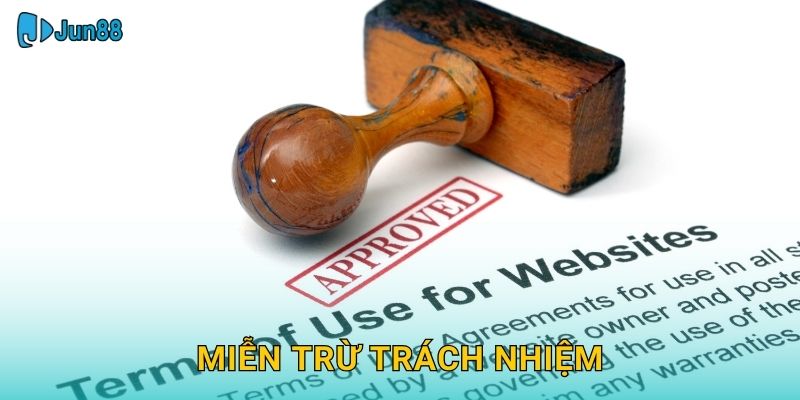 Miễn Trừ Trách Nhiệm Jun88 Sh – Tuyên Bố Pháp Lý