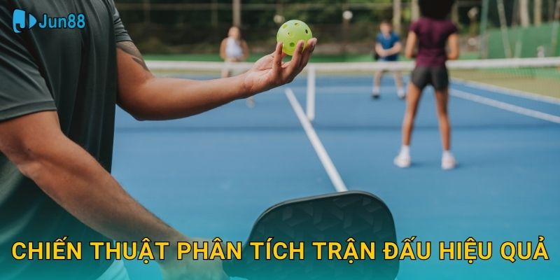 Chiến thuật phân tích trận đấu hiệu quả